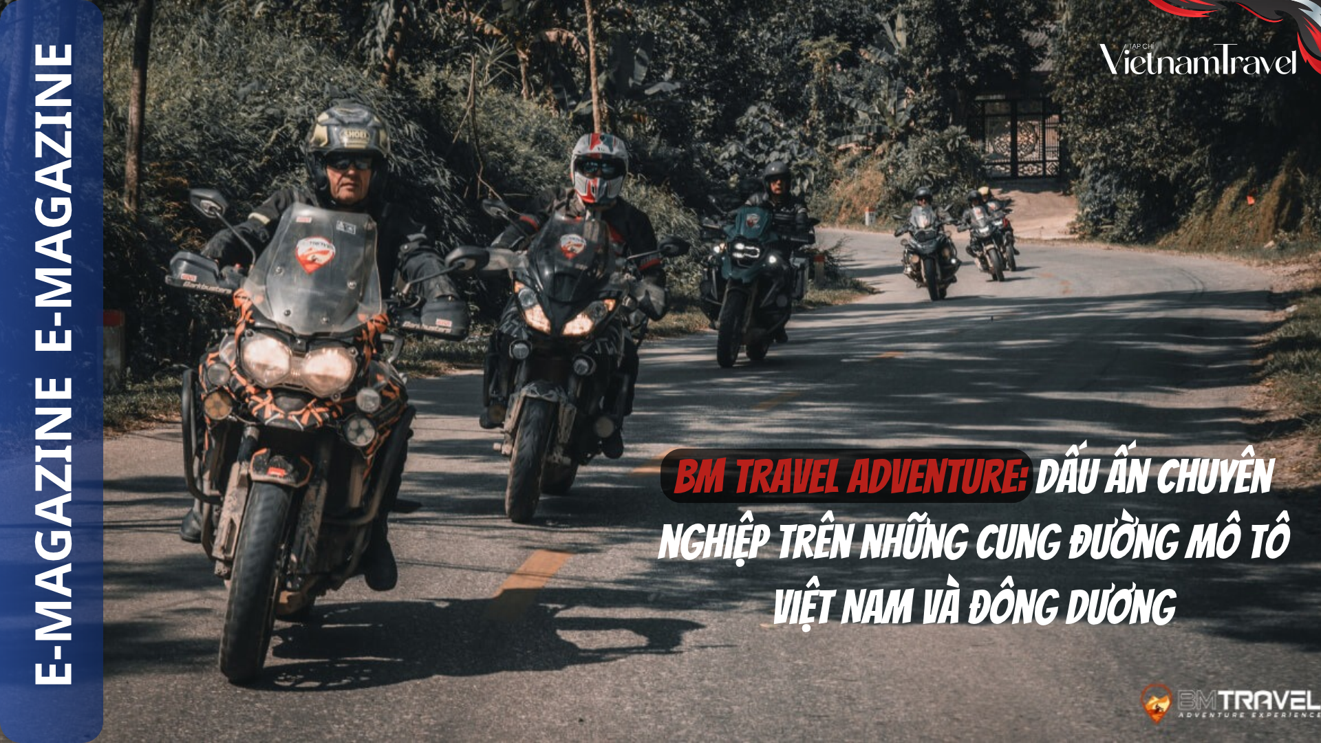 BM Travel Adventure: Dấu ấn chuyên nghiệp trên những cung đường mô tô Việt Nam và Đông Dương