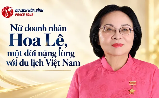 Nữ doanh nhân Hoa Lệ, một đời nặng lòng với du lịch Việt Nam